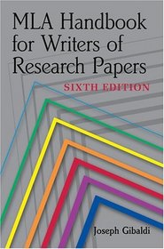 MLA Handbook for Writers of Research Papers (6th Edition)