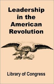 Leadership in the American Revolution