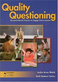 Quality Questioning : Research-Based Practice to Engage Every Learner