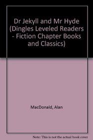 Dr Jekyll and Mr Hyde (Dingles Leveled Readers - Fiction Chapter Books and Classics)