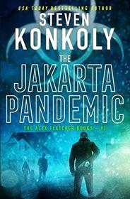 THE JAKARTA PANDEMIC: A Modern Thriller (Alex Fletcher)
