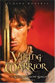Viking Warrior (Strongbow Saga, Bk 1)