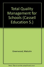 Total Quality Management for Schools (Education Management Series)