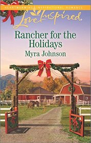 Rancher for the Holidays (Love Inspired, No 961)