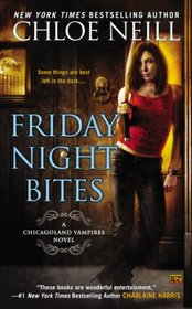 Friday Night Bites (Chicagoland Vampires, Bk 2)