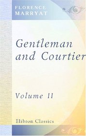 Gentleman and Courtier: Volume 2