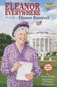 Eleanor Everywhere: The Life of Eleanor Roosevelt (Step into Reading, Step 4)