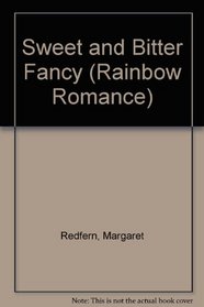 Sweet and Bitter Fancy (Rainbow Romance)