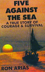Five Against the Sea: A True Story of Courage and Survival (Large Print)