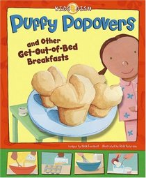 Puffy Popovers: and Other Get-Out-of-Bed Breakfasts (Kids Dish)