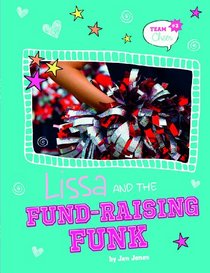 Lissa and the Fund-Raising Funk: #3 (Team Cheer)