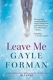 Leave Me: A Novel