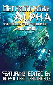 Metamorphosis Alpha (Chronicles from the Warden)