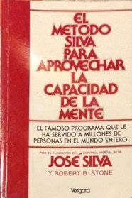 Metodo Silva Para Aprovechar La Capacidad de (Spanish Edition)