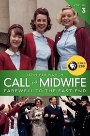 Farewell to the East End (Midwife Trilogy, Bk 3)