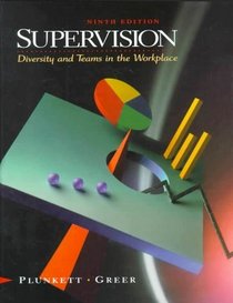 Supervision: Diversity and Teams in the Workplace (9th Edition)