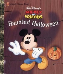 Haunted Halloween (Walt Disney's Mickey and Friends) (Little Golden Book)