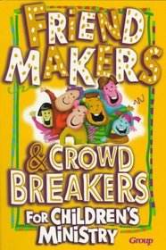 Friend-Makers  Crowd Breakers