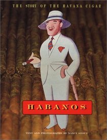 Habanos : The Story of the Havana Cigar