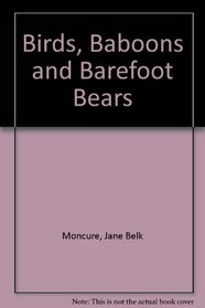 Birds, Baboons and Barefoot Bears