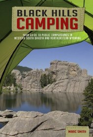 Black Hills Camping - Your Guide to Public Campgrounds in Western South Dakota and Northeastern Wyoming
