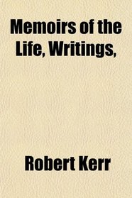 Memoirs of the Life, Writings,