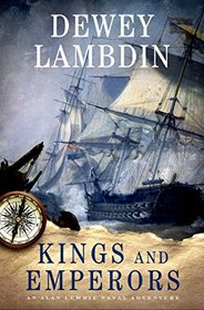Kings and Emperors (Alan Lewrie, Bk 21)