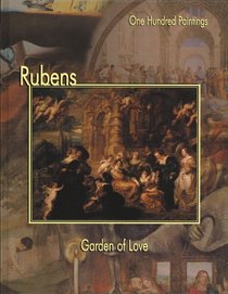 Rubens: Garden of Love (One Hundred Paintings Series)
