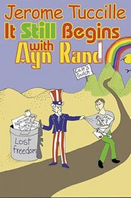 It Still Begins With Ayn Rand