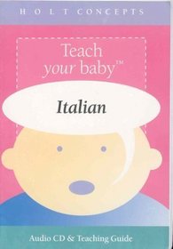 Teach Your Baby-Italian (English and Italian Edition)