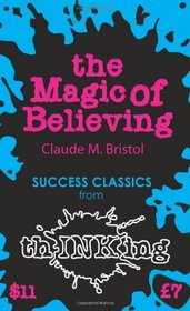 The Magic Of Believing (thINKing Classics)