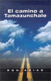 El Camino A Tamazunchale