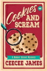 Cookies and Scream (Baker Street Cozy Mysterys) (Volume 2)