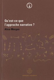 Qu'est-ce que l'approche narrative ? (French Edition)