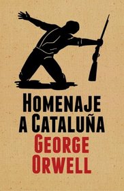 Homenaje a Cataluna / Homage To Catalonia (Spanish Edition)