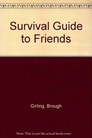 Survival Guide to Friends