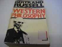 History of Western Philosophy, and Its Connection with Political and Social Circumstances from the Earliest Times to the Present Day