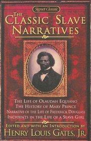 Classic Slave Narratives (Signet Classics)