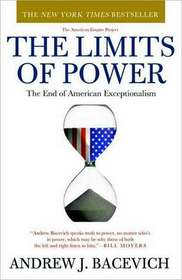 The Limits of Power: The End of American Exceptionalism