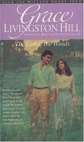 The Girl of the Woods (Grace Livingston Hill, No 9)
