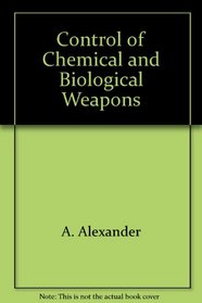 Control of Chemical and Biological Weapons