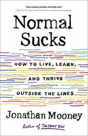 Normal Sucks: How to Live, Learn, and Thrive Outside the Lines