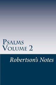 Psalms Volume 2: Volume 2 (Robertson's Notes) (Volume 19)