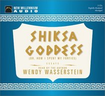 Shiksa Goddess: Or, How I Spent My Forties