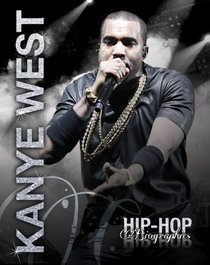 Kanye West (Hip-Hop Biographies)