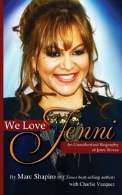 We Love Jenni: An Unauthorized Biography of Jenni Rivera