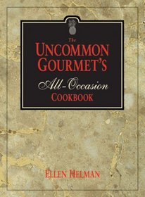 The Uncommon Gourmet's All-Occasion Cookbook