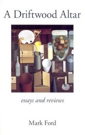 A Driftwood Altar: Essays and Reviews