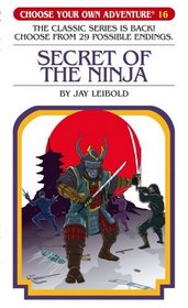 Secret of the Ninja (Choose Your Own Adventure, No. 16)