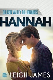 Hannah (Silicon Valley Billionaires, Book 3) (Volume 3)